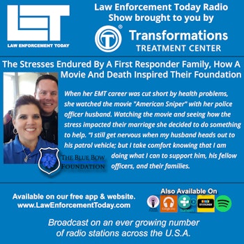 S3E43: The Stresses Endured By A First Responder Family, How A Movie Inspired Their Foundation.