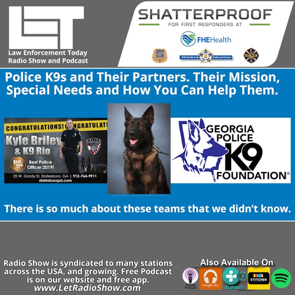Police K9s Needs, Their Partners, and How You Can Help. Special Episode.