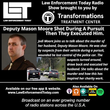 S3E60: Deputy Mason Moore Was Shot And Assassinated - Jodi Moore