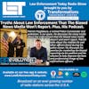 S4E80: Truths About Law Enforcement That The Biased  News Media Won’t Report. Plus, His Podcast.