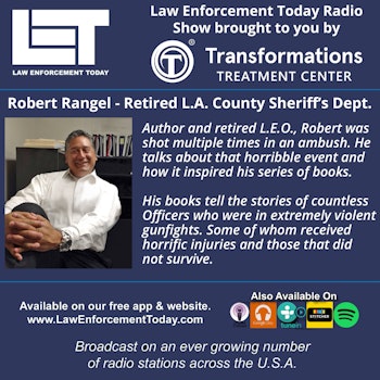 S2E28: Ambush survivor Robert Rangel - retired L. A. County Sheriff's Dept.