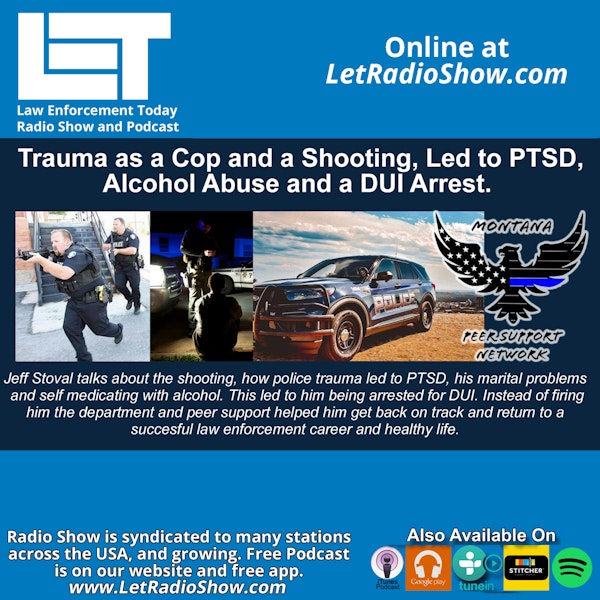 Trauma as a Cop and a Shooting, Led to PTSD, Alcohol Abuse and His DUI Arrest.