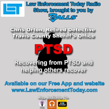 S2E1: Chris Orton Retired Detective - PTSD recovering from and helping others.