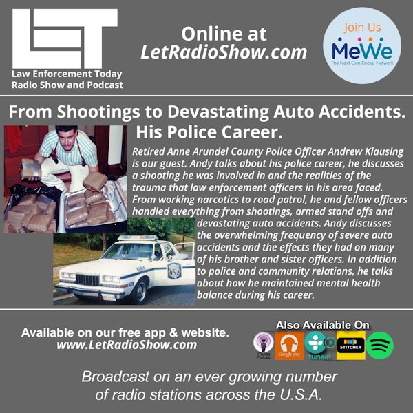 S5E1: Shootings to Devastating Auto Accidents.   His Police Career.