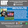 Police Officer Murdered. Garrett Hull.