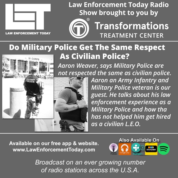 S2E58: Do Military Police Get The Same Respect As Civilian Police?