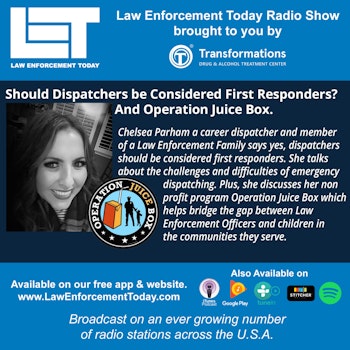 S3E2: Should Dispatchers Be Considered First Responders? And Operation Juice Box.