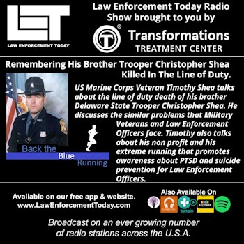 S3E39: Remembering His Brother Trooper Christopher Shea Killed In The Line of Duty