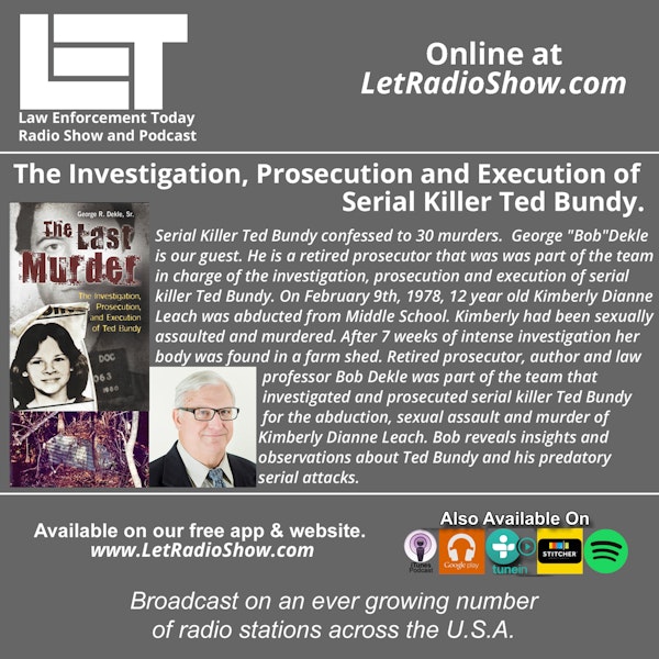 S5E24: Serial Killer Ted Bundy. The Investigation, Prosecution and Execution.