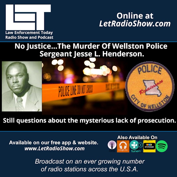 S5E65: The Murder Of Police Sergeant Jesse L. Henderson. Questions about the mysterious lack of prosecution.