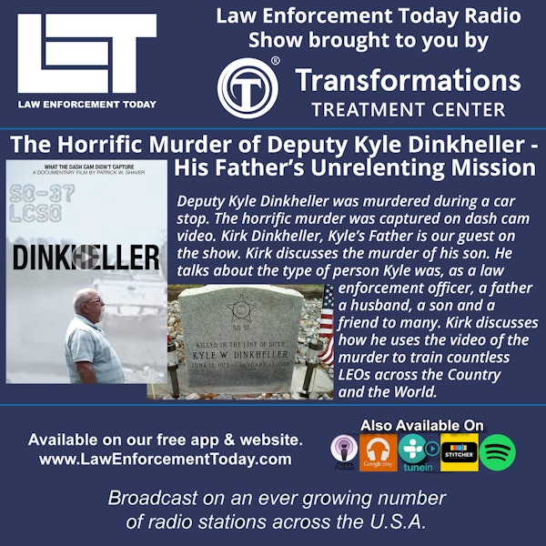 S3E81: Murder Caught On Video, Deputy Dinkheller. His Father's Mission