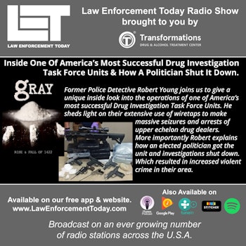 S3E27: Inside One Of America's Most Successful Drug Investigation Task Force Units, And How A Politician Shut It Down.