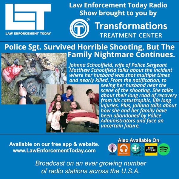 S3E70: Police Sergeant's Near Fatal Shooting, Family Nightmare Continues.