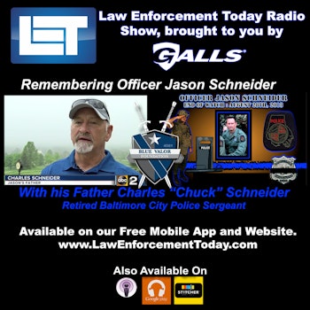 S1E21: Remembering Officer Jason Schneider, with his Father Charles Schneider.