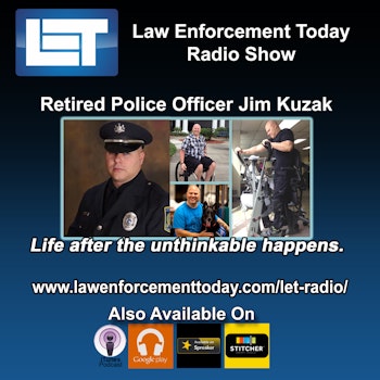 S1E14: Retired Police Officer Jim Kuzak, his inspiring and dramatic story about life after catastrophic injury.