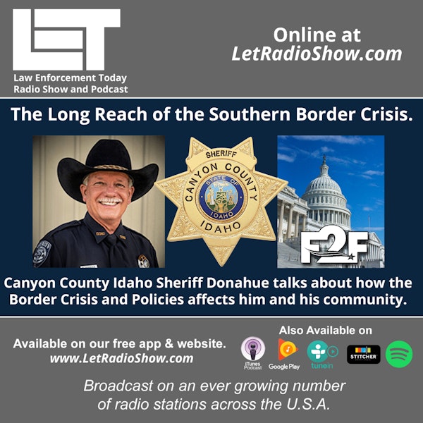 S5E78: Illegal Immigration, Border Crisis Impacts On Communities Far Away.