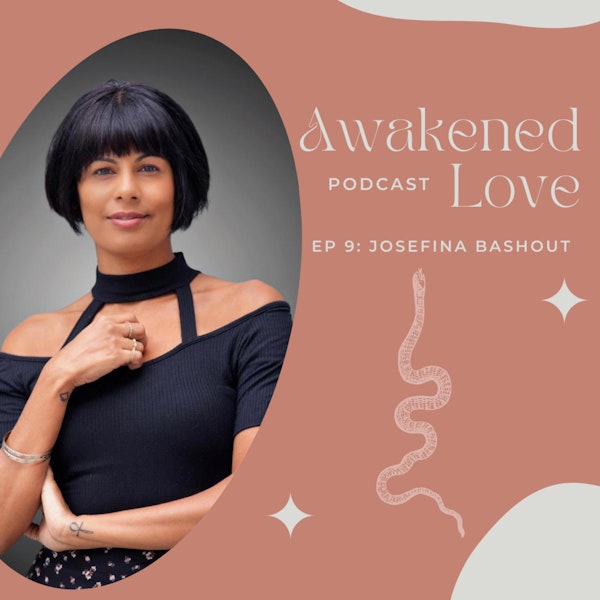 Angel with Josefina Bashout AKA 'The Pussy Priestess' on self love, masculine & feminine dynamics and why the world is so afraid of liberated womxn!