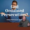God Ordained Persecution? (Hebrews 5)