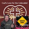 God’s Love for the Unlovable 1: Your Brain In Love