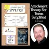 Attachment Theory for Parents of Teens Simplified