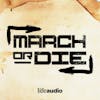 Introducing: March or Die