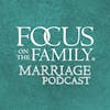 Rebuilding a Stronger Marriage, Part 3