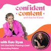 Confident Content Live Coaching: Planning a Lead-Generating Webinar - with Kate Ryan