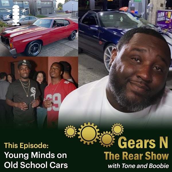 Young Minds on Old School Cars with Tone and Boobie