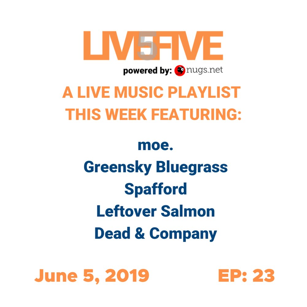 Live 5 - June 5, 2019.