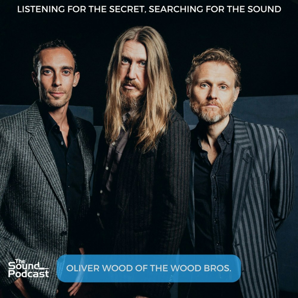 Episode 75: Oliver Wood of the Wood Brothers