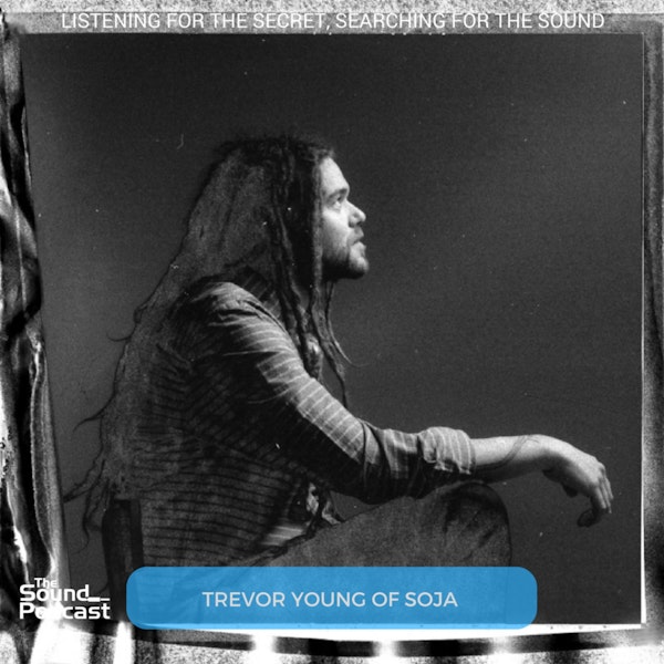 Episode 86: Trevor Young from SOJA