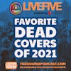 Live 5 - December 29, 2021 - Favourite Dead Covers of 2021