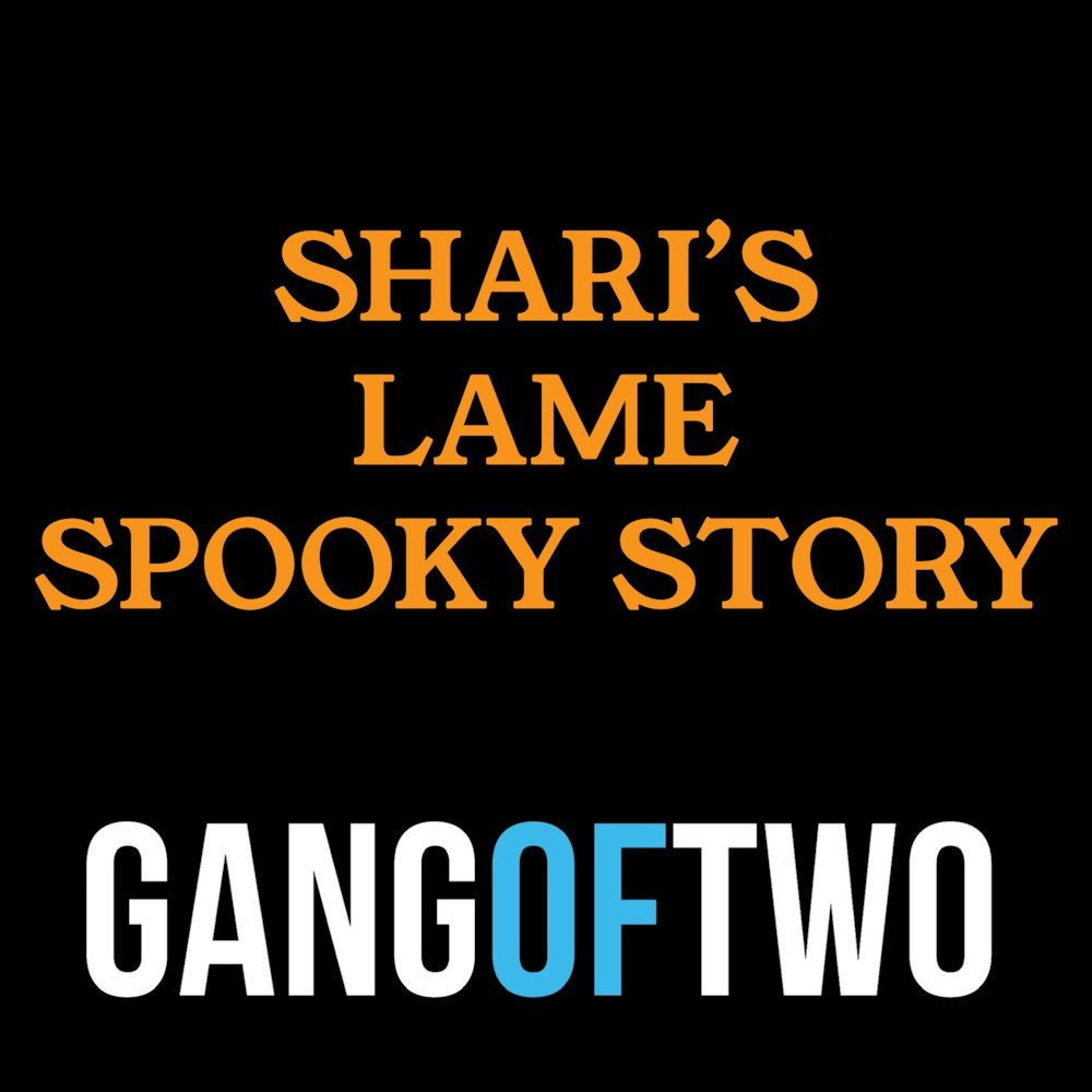 SHARI'S LAME SPOOKY STORY