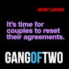 TIME TO RESET YOUR AGREEMENTS AS A COUPLE