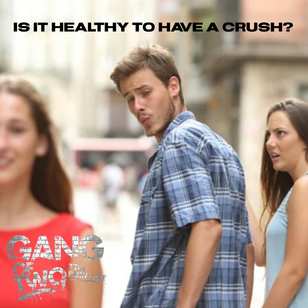 IS IT HEALTHY TO HAVE A CRUSH WHILE YOU'RE IN A RELATIONSHIP?
