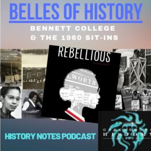 History Notes - Belles of History: Bennett College & the 1960 Sit-Ins
