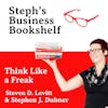 Think Like a Freak by Steven Levitt and Stephen Dubner: Why morals can get in the way of the right answer