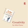 Creativity: A Short and Cheerful Guide by John Cleese: how to learn to be creative