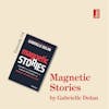 Magnetic Stories by Gabrielle Dolan: how to find the stories that bring your business to life