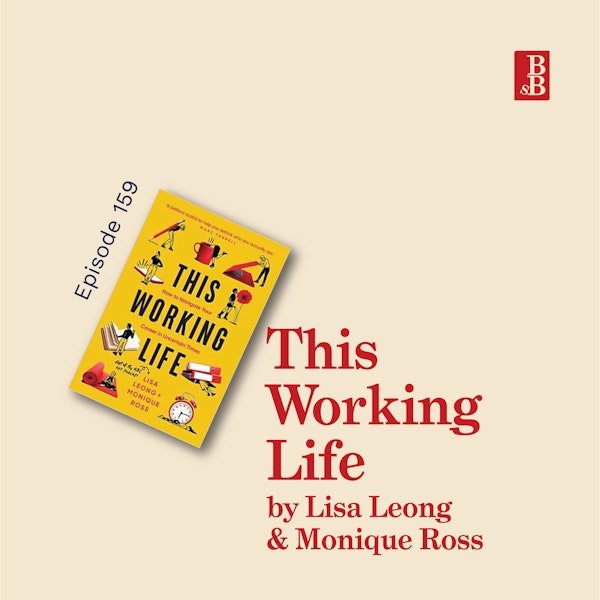 This Working Life by Lisa Leong & Monique Ross: how to reimagine work for the better