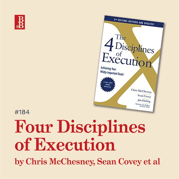 The Four Disciplines of Execution by Chris McChesney, Sean Covey et a: why accountability is the secret sauce to success