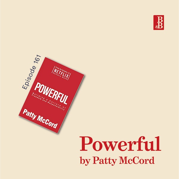 Powerful by Patty McCord: why it's time to start treating your employees like adults