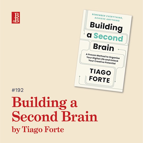 Building a Second Brain by Tiago Forte: why you need to stop using your head