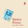 Stolen Focus by Johann Hari: why it's not your fault that you can't pay attention