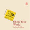 Show Your Work! by Austin Kleon: how to embrace the art of beign findable