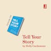 Tell Your Story by Holly Cardamone: how to stop being a boring business writer