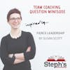 Fierce Leadership; Team Building Question