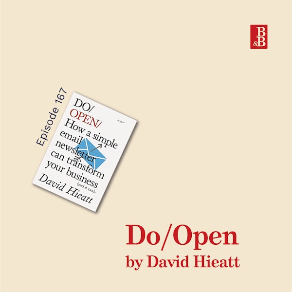 Do/Open by David Hieatt: why you need to be more interesting