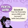 Is it possible to be financially secure AND avoid burnout? (with Carly Dober)