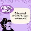 When the therapist ends therapy
